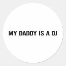 My Daddy Is The DJ Stickers