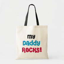 My Daddy Rocks T-shirts and Gifts Canvas Bags