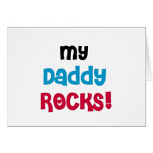 My Daddy Rocks T-shirts and Gifts Greeting Card