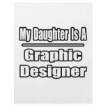 My Daughter Is A Graphic Designer flyers