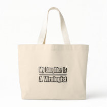My Daughter Is A Virologist Tote Bag