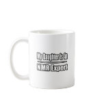 My Daughter Is An NMR Expert mugs