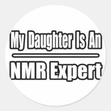 My Daughter Is An NMR Expert Sticker