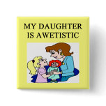 my daughter is autistic pins