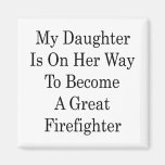My Daughter Is On Her Way To Become A Great Firefi Magnet