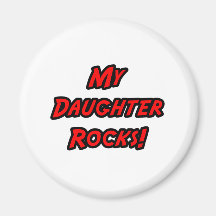My Daughter Rocks Fridge Magnet