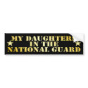 My Daughters In The National Guard bumper stickers