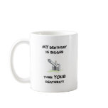 My deathray is bigger mugs