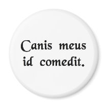 My dog ate it. fridge magnets