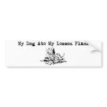 My Dog Ate My Lesson Plans bumper stickers