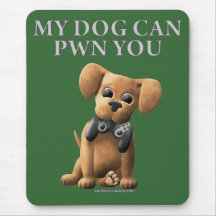 My Dog Can PWN You Mouse Pads