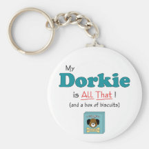My Dorkie is All That! Keychain