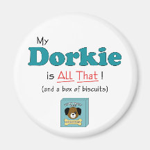 My Dorkie is All That! Magnets