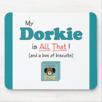 My Dorkie is All That! Mouse Pads