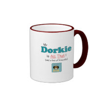 My Dorkie is All That! Mugs