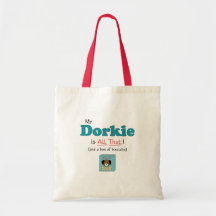 My Dorkie is All That! Tote Bag