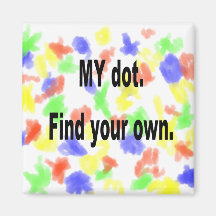 MY dot. Find your own! Corps marching band Magnets