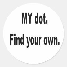 MY dot. Find your own! Corps marching band Stickers