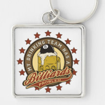 My Drinking Team has a Billiards Problem Keychain