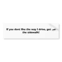 my Driving Bumper Stickers