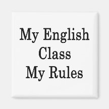 My English Class My Rules Fridge Magnets