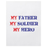 My father, my soldier, my hero flyers