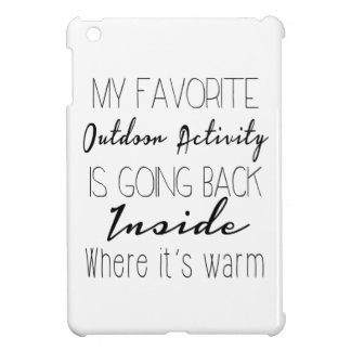 My Favorite Outdoor Activity, Funny Quote iPad Mini Cases
