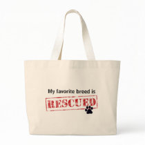 My Favourite Breed Is Rescued Bags