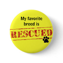 My Favourite Breed Is Rescued Pin
