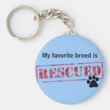 My Favourite Breed Is Rescued Key Chain