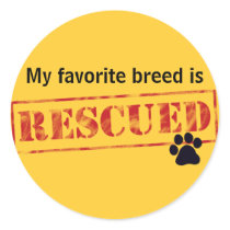 My Favourite Breed Is Rescued Round Stickers