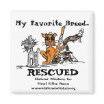 My Favourite Breed..., RESCUED, magnets