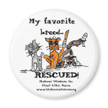 My favourite breed..., RESCUED! Magnet