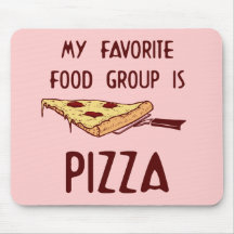 My Favourite Food Group is Pizza Mouse Mats