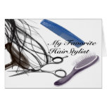 my favourite Hair stylist Greeting Cards