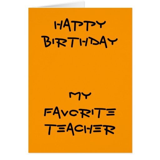 my-favourite-teacher-birthday-cards-zazzle