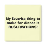 My favourite thing to make for dinner is RESERVA..