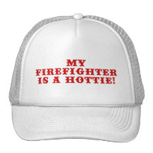 My Firefighter is a Hottie Trucker Hat