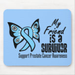 My Friend is a Survivor - Prostate Cancer Mouse Pad