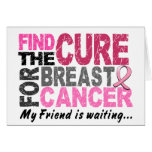 My Friend Is Waiting Breast Cancer Greeting Cards