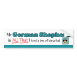 My German Shepherd is All That! bumper stickers
