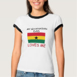 My GHANAIAN DAD Loves Me t-shirts
