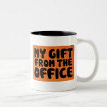 My Gift from the Office Mugs
