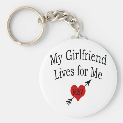 My Girlfriend Lives For Me Key Chain