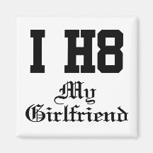 my girlfriend magnets