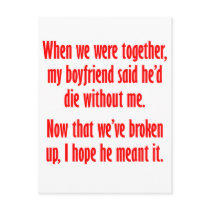 My girlfriend said she'd die without me post cards