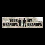 My Grandpa is in the Military bumper stickers