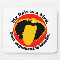 My hair is a bird mouse pad
