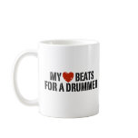 My Heart Beats For a Drummer mugs