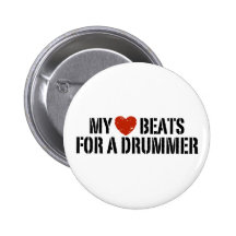 My Heart Beats For a Drummer Pinback Button
